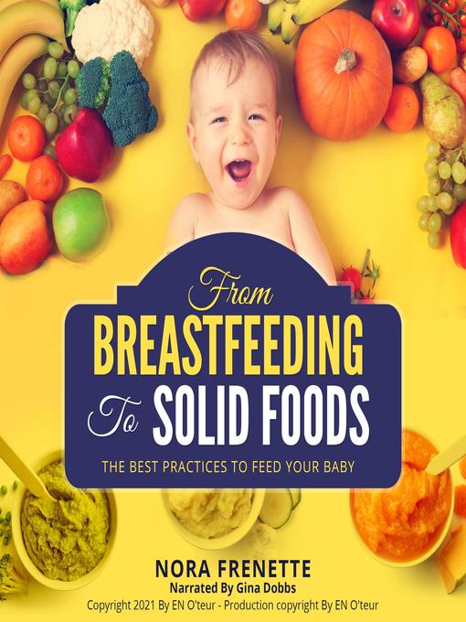 Title details for FROM BREASTFEEDING TO SOLID FOODS by Nora Frenette - Wait list